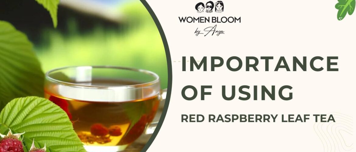 Importance of using red raspberry tea