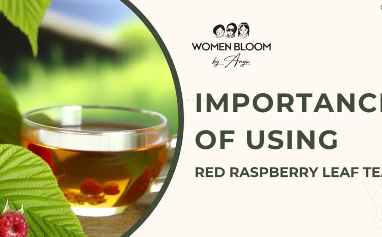 Importance of using red raspberry tea