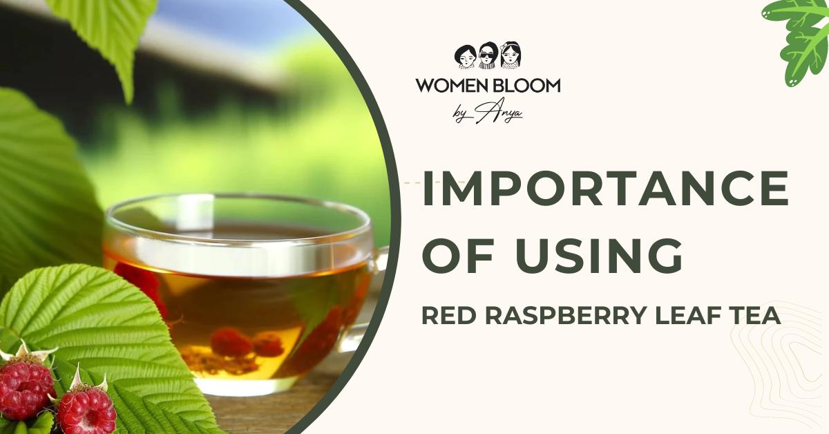 Importance of using red raspberry tea