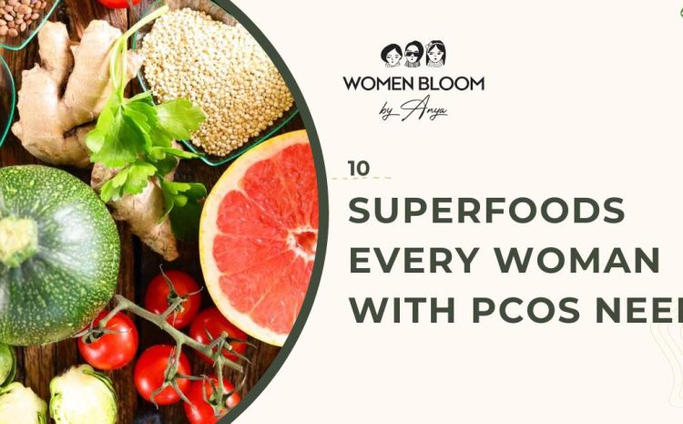 Superfoods Every Woman with PCOS Needs