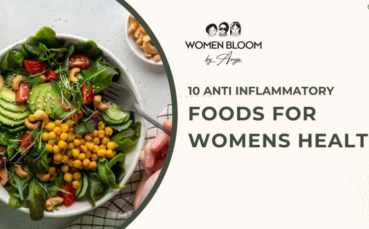 Anti Inflammatory Foods for Womens